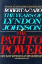 The Path to Power - Robert A. Caro