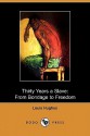 Thirty Years a Slave: From Bondage to Freedom (Dodo Press) - Louis Hughes