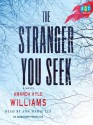 The Stranger You Seek - Amanda Kyle Williams, Ann Marie Lee