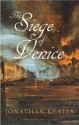 The Siege of Venice - Jonathan Keates