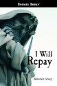 I Will Repay - Emmuska Orczy