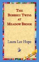 The Bobbsey Twins at Meadow Brook - Laura Lee Hope