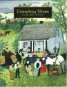 Grandma Moses: in the 21st Century - Jane Kallir, Michael D. Hall, Roger Cardinal, Lynda Roscoe Hartigan, Judith Stein