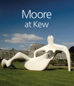 Moore at Kew - Anita Feldman