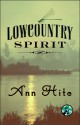 Lowcountry Spirit - Ann Hite