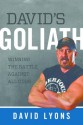 David's Goliath: Winning the Battle against All Odds - David Lyons