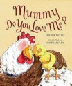 Mummy, Do You Love Me? - Jeanne Willis