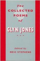 The Collected Poems of Glyn Jones - Meic Stephens, Glyn Jones