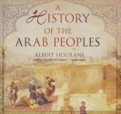 A History of the Arab Peoples - Albert Hourani, Nadia May