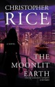 The Moonlit Earth - Christopher Rice