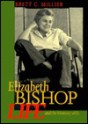 Elizabeth Bishop: Life and the Memory of It - Brett C. Millier