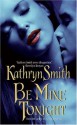 Be Mine Tonight (Brotherhood of the Blood #1) - Kathryn Smith