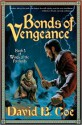 Bonds of Vengeance - David B. Coe