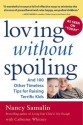 Loving without Spoiling - Nancy Samalin, Catherine Whitney