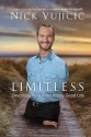 Limitless: Devotions for a Ridiculously Good Life - Nick Vujicic