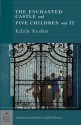 The Enchanted Castle & Five Children and It - E. Nesbit, H.R. Millar, Sanford Schwartz