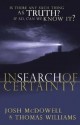 In Search of Certainty - Josh McDowell, Thomas Williams