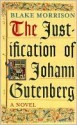 The Justification of Johann Gutenberg - Blake Morrison