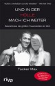 Und in der Hölle mach ich weiter: Bekenntnisse des größten Frauenhelden der Welt (German Edition) - Tucker Max