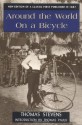 Around the World on a Bicycle (Classics of American Sport) - Thomas Stevens, Thomas Pauly