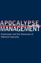 Apocalypse Management: Eisenhower and the Discourse of National Insecurity - Ira Chernus