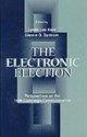 The Electronic Election: Perspectives on the 1996 Campaign Communication - Kaid, Lynda Lee Kaid