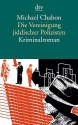 Die Vereinigung jiddischer Polizisten - Michael Chabon, Andrea Fischer