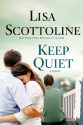 Keep Quiet - Lisa Scottoline