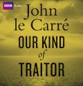 Our Kind of Traitor - John le Carré, Michael Jayston