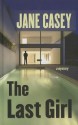 The Last Girl - Jane Casey