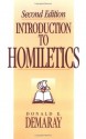 Introduction To Homiletics - Donald E. Demaray, George G. Hunter III