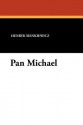 Pan Michael - Henryk Sienkiewicz, Jeremiah Curtin