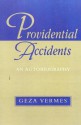 Providential Accidents: An Autobiography - Géza Vermès