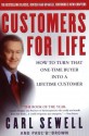 Customers for Life: How to Turn That One-Time Buyer Into a Lifetime Customer - Carl Sewell, Paul B. Brown