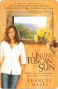 Under the Tuscan Sun - Frances Mayes