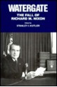 Watergate: The Fall of Richard M. Nixon - Stanley I. Kutler