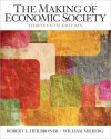 The Making of Economic Society (NOOK Study eTextbook) - Robert L. Heilbroner, Gary K. Griffith