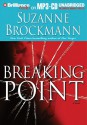 Breaking Point - Suzanne Brockmann, Patrick G. Lawlor, Melanie Ewbank