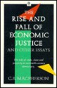 The Rise and Fall of Economic Justice and Other Essays - C.B. MacPherson