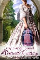 My Super Sweet Sixteenth Century - Rachel Harris