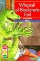 Whiptail of Blackshale Trail - Gina Clegg Erickson, Kelli C. Foster