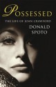 Possessed: The Life of Joan Crawford - Donald Spoto