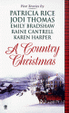 A Country Christmas - Patricia Rice, Jodi Thomas, Emily Bradshaw, Raine Cantrell, Karen Harper, Percy V. Bradshaw, Cantrell, Harper, Rice, Audrey Thomas