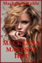 Mackynna Makes It Hot: Five Explicit Erotica Stories - Mackynna Ruble