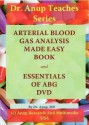 ABG - Arterial Blood Gas Analysis Made Easy Book with DVD 2.1 Essentials of ABG (Perfect Paperback) - A.B. Anup, R. Joshi