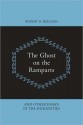 The Ghost on the Ramparts, and Other Essays in the Humanities - Robert Bechtold Heilman