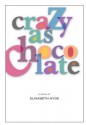 Crazy as Chocolate - Elisabeth Hyde