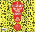 A Disorder Peculiar to the Country: A Novel - Ken Kalfus, James Boles