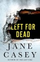 Left for Dead: A Maeve Kerrigan Novella (Maeve Kerrigan Novels) - Jane Casey