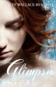 Glimpse - Stacey Wallace Benefiel